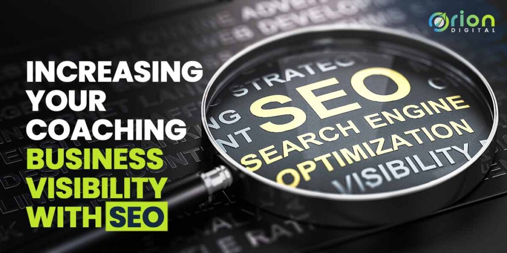 Increasing Your Coaching Business Visibility with SEO